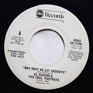 AL HUDSON & THE SOUL PARTNERS - WHY MUST WE SAY GOODBYE - SOUL 45 *PROMO*